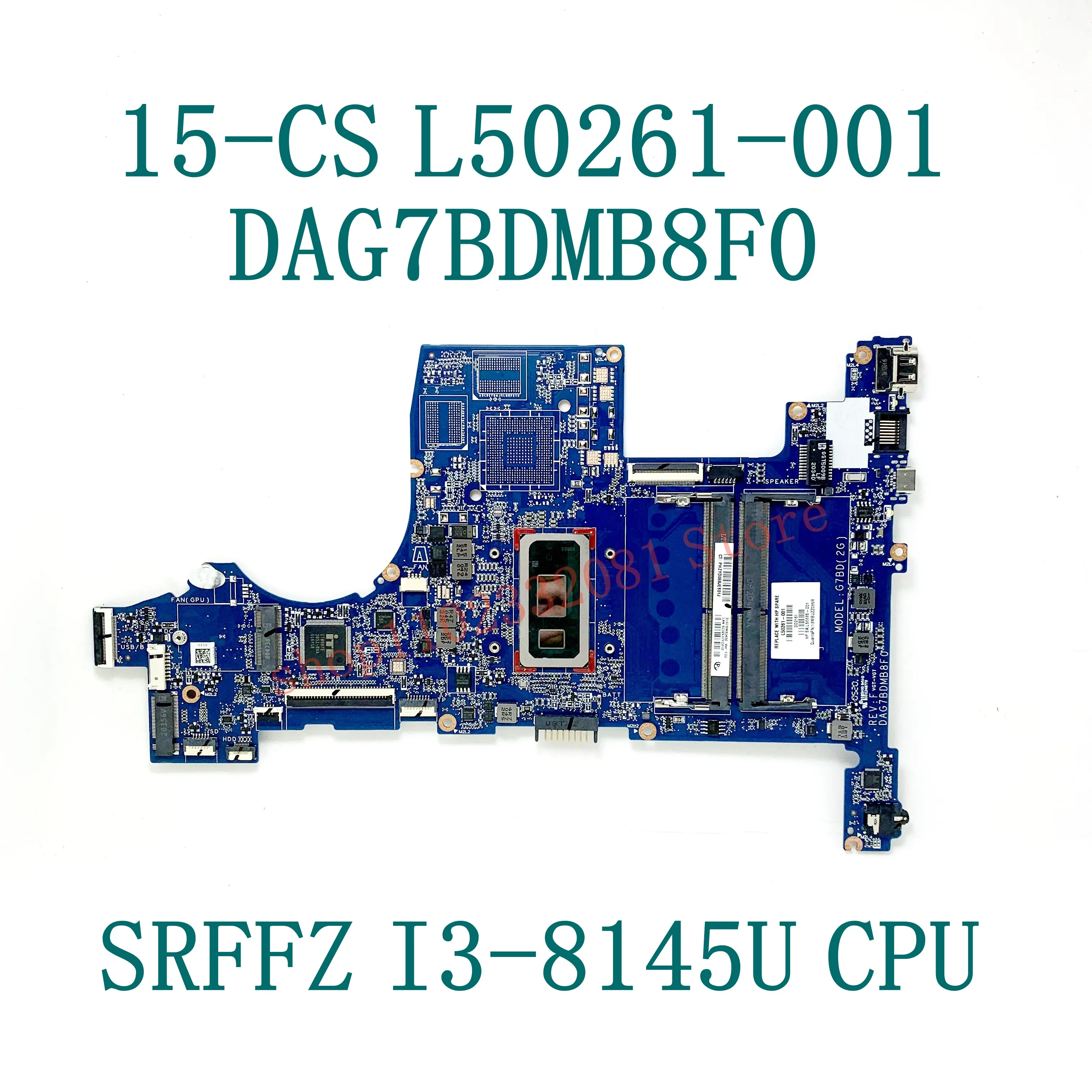 L50261-001 With SRFFZ I3-8145U CPU High Quality Mainboard For HP Pavilion 15-CS Laptop Motherboard DAG7BDMB8F0 100% Full Tested