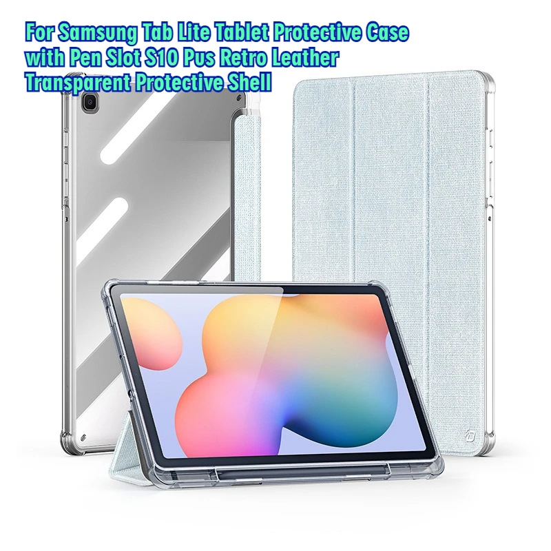 

For Samsung Tab Lite Tablet Protective Case with Pen Slot S10 Pus Retro Leather Transparent Protective Shell