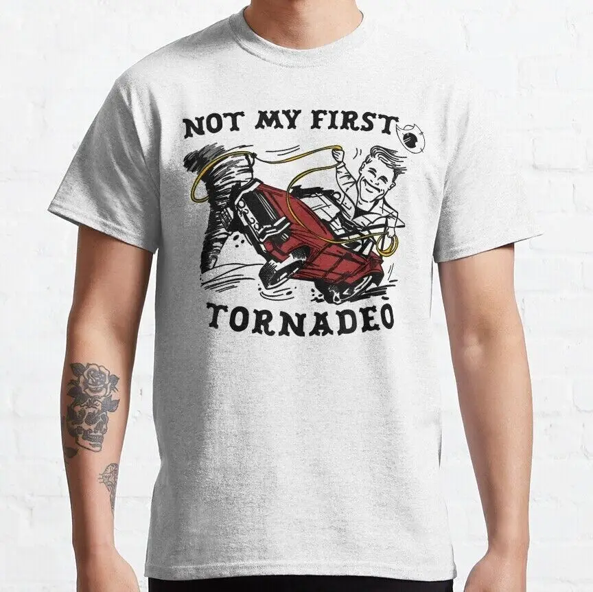 NWT Not My First Tornado Funny Humor Movie book Art Trend Unisex T-Shirt