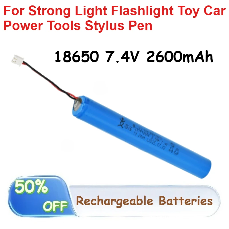 

18650 7.4V Lithium Battery 2600mAh for Strong Light Flashlight Toy Car Power Tools Stylus Pen Rechargeable Batteries