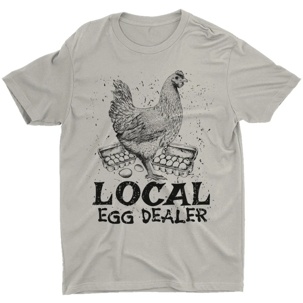 Local Egg Dealer Funny Chicken  Lover Hen Farm Farmer T Shirt Men's Humor Tee Unisex T-shirts for Men Women Summer Tees Cotto