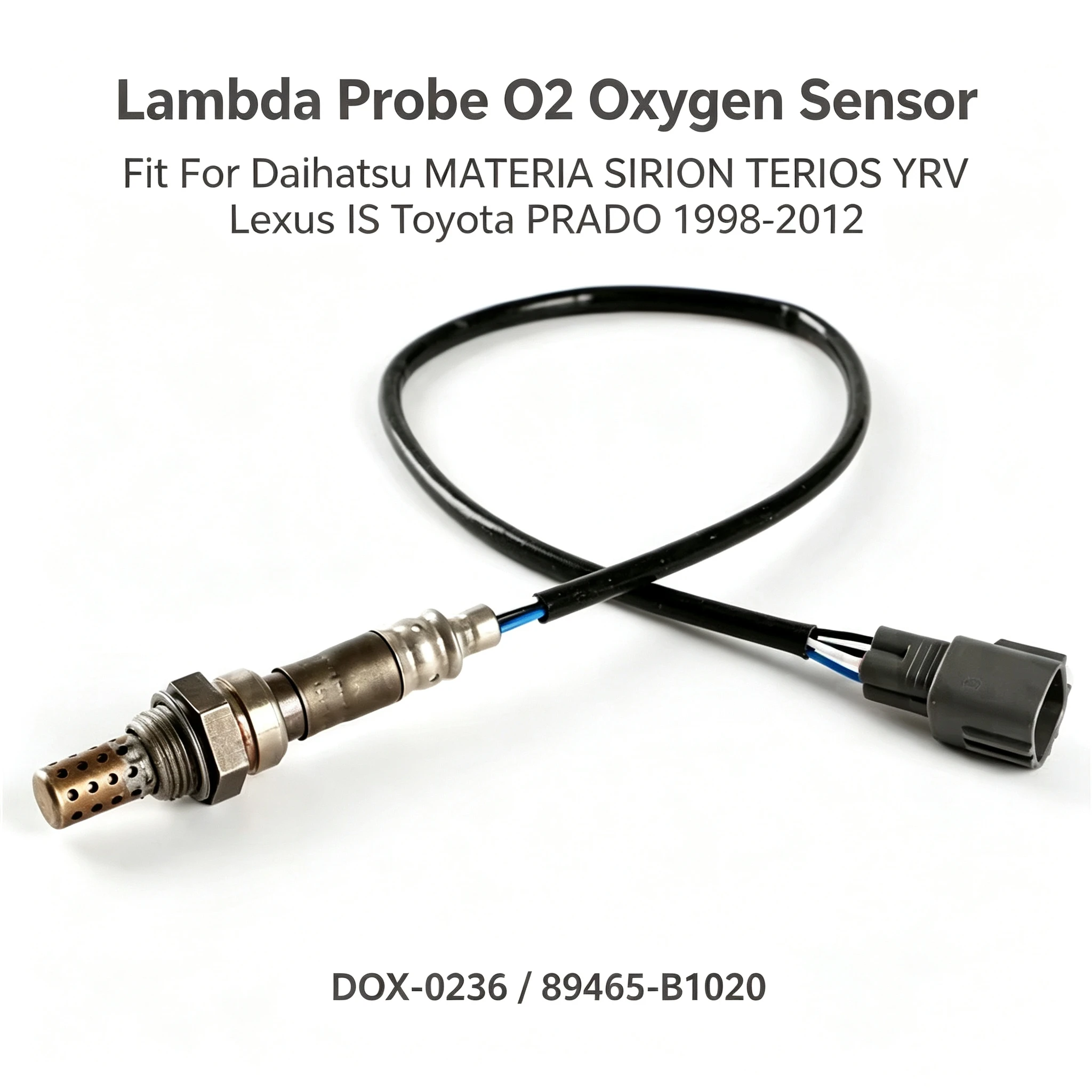 DOX-0236 Lambda Probe O2 Oxygen Sensor Fit for Daihatsu MATERIA SIRION TERIOS YRV Lexus IS Toyota PRADO 1998-2012 89465-B1020