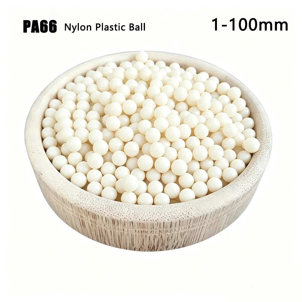 PA66 Solid Nylon Plastic Ball 1/1.5/1.588/2/2.381/2.5/2.778/3/3.175/3.5/4/4.5/4.763/5/5.556/6/6.35/7/7.144/8/9/9.525/10/11-100mm