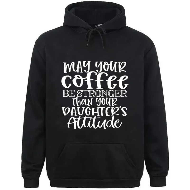

"May Your Coffee Be Stronger" Men's Casual Sweatshirt Humorous Quotes Loose Fashion Letter Print Hooded Long Sleeve Male Hoodies