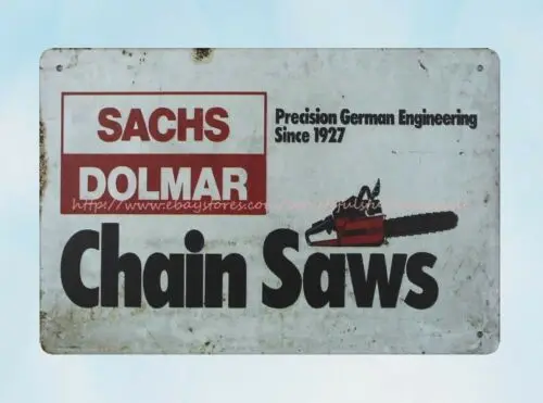 indoor outdoor wall art Sachs Dolmar Chain Saws metal tin sign