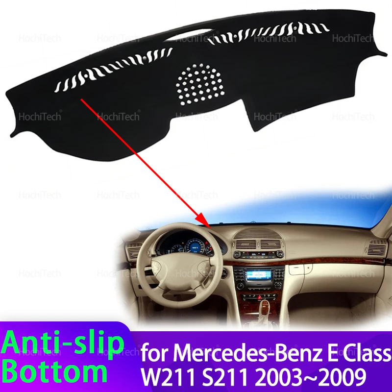 

For Mercedes-Benz E Class W211 S211 2003~2009 Accessorie Auto Car Dashboard Cover Dash Mat Board Pad Carpet Dashmat Anti-UV Mats
