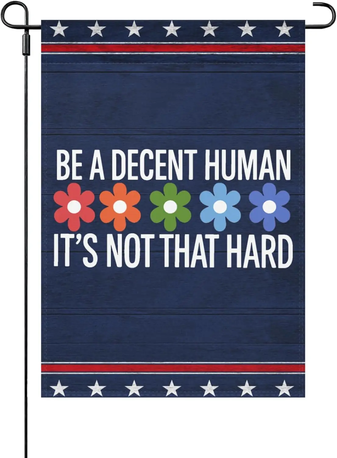 Made In US Be A Decent Human It's Not That Hard Garden Flag One SizeOne Size Double SidedBeachFlag YYN UUV EEU SSL hhz
