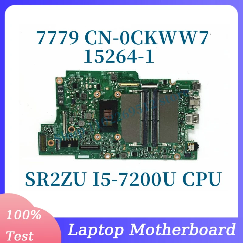 CN-0CKWW7 0CKWW7 CKWW7 z SR2ZU I5-7200U CPU płyta główna dla Dell 7779 Laptop płyta główna 15264-1 100% w pełni przetestowane działa dobrze