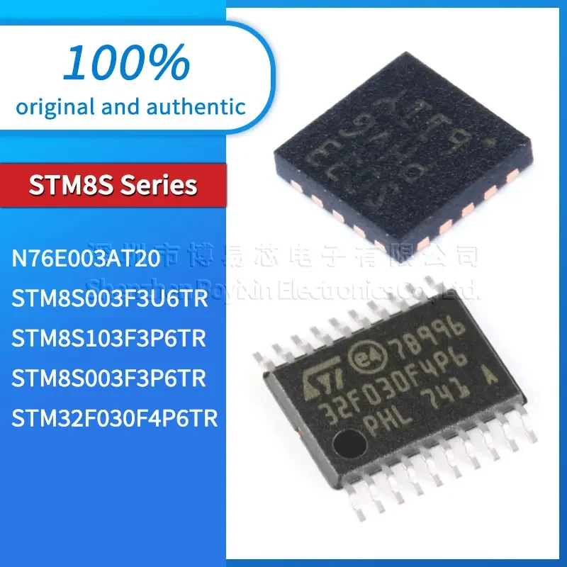 

Original genuine N76E003AT20 STM8S003F3P6TR STM8S103F3P6TR STM8S003F3U6TR STM32F030F4P6TR