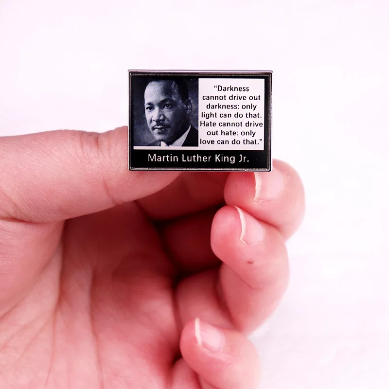 Martin Luther King Jr Quotes Darkness Cannot Drive Out Darkness Badge Enamel Pin Metal Brooch Bag Hat Clothing Accessories Gifts