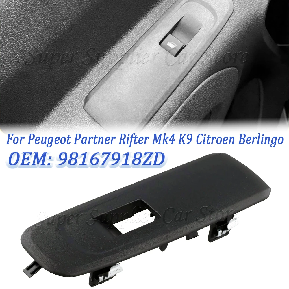 New For Peugeot Partner Rifter Mk4 K9 Citroen Berlingo Car Front Left Window Button Switch Frame For Right Hand Drive 98167918ZD