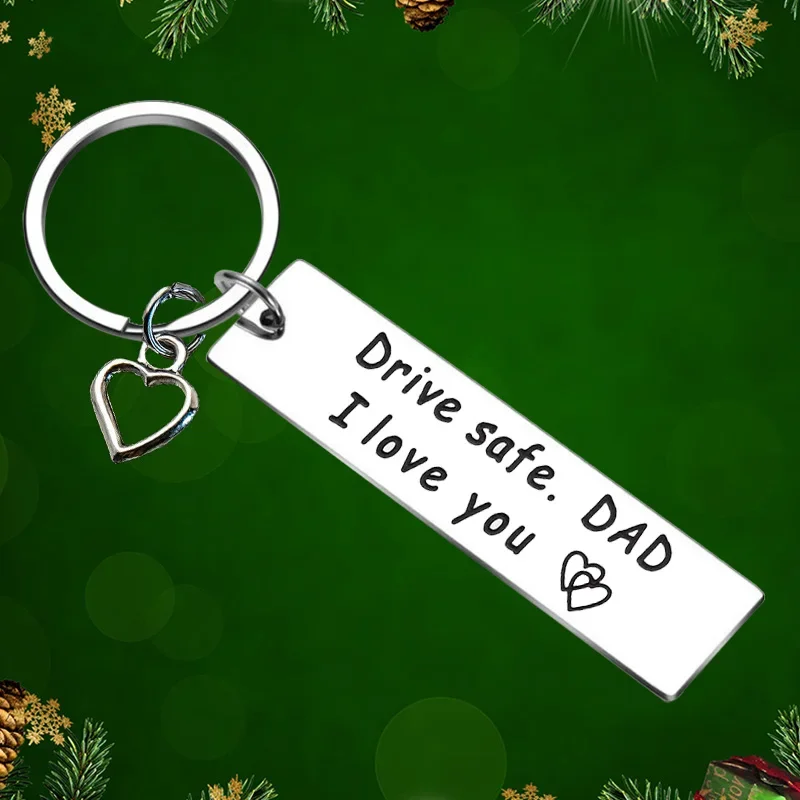 Dad Gifts Keychain Pendant Drive Safe Dad Key Chain I Love You Father Gifts