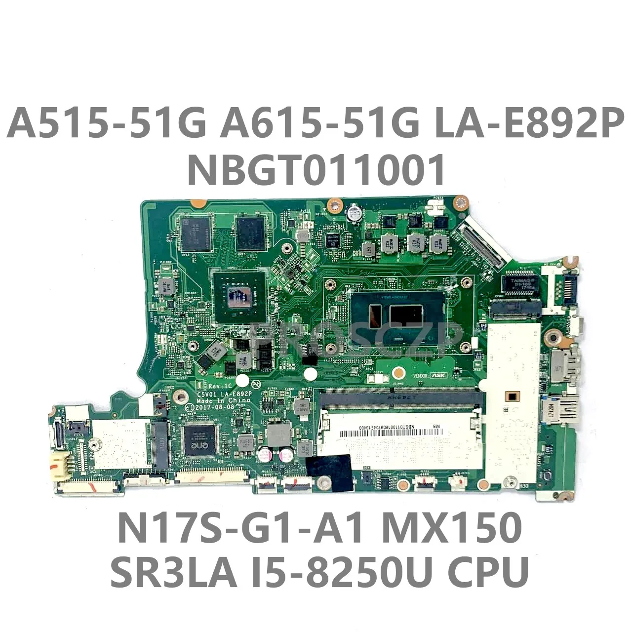 

For ACER A515-51G A615-51G C5V01 LA-E892P Mainboard Laptop Motherboard NBGT011001 With SR3LA I5-8265U CPU MX150 100% Tested Good