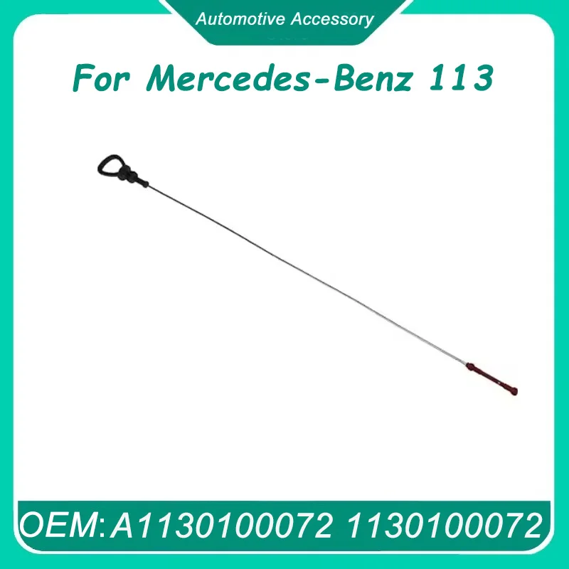 

A 1130100072 1130100072 1 шт. индикатор уровня моторного масла Dip Stick для Mercedes-Benz 113