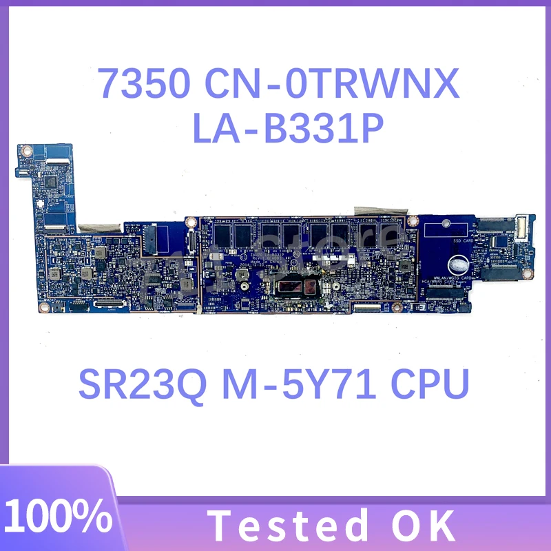 CN-0TRWNX 0TRWNX TRWNX ZAU70 LA-B331P Mainboard FOR DELL 7350 Laptop Motherboard With SR23Q M-5Y71 CPU 100% Full Working Well