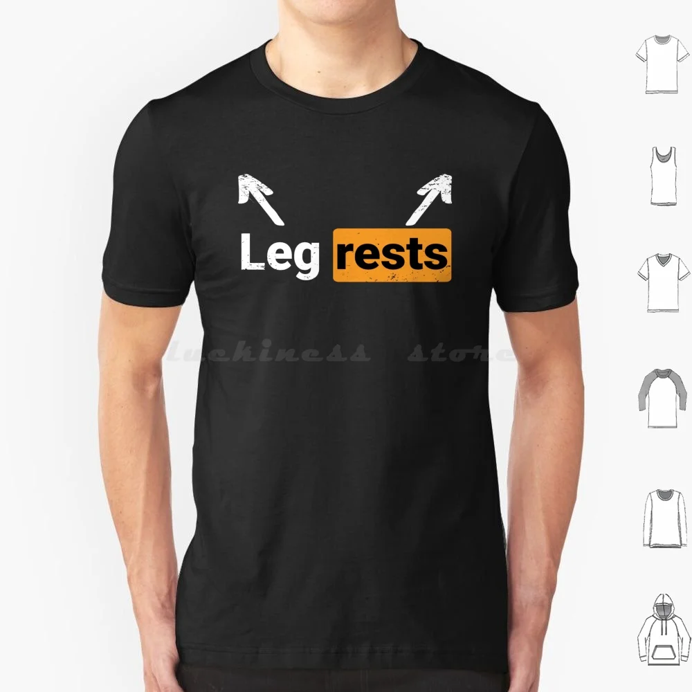 Leg Rests Naughty Dad Jokes Funny Adult Humor Dirty Dad Joke T Shirt Cotton Men Women DIY Print Leg Rests Funny Leg Rests Leg