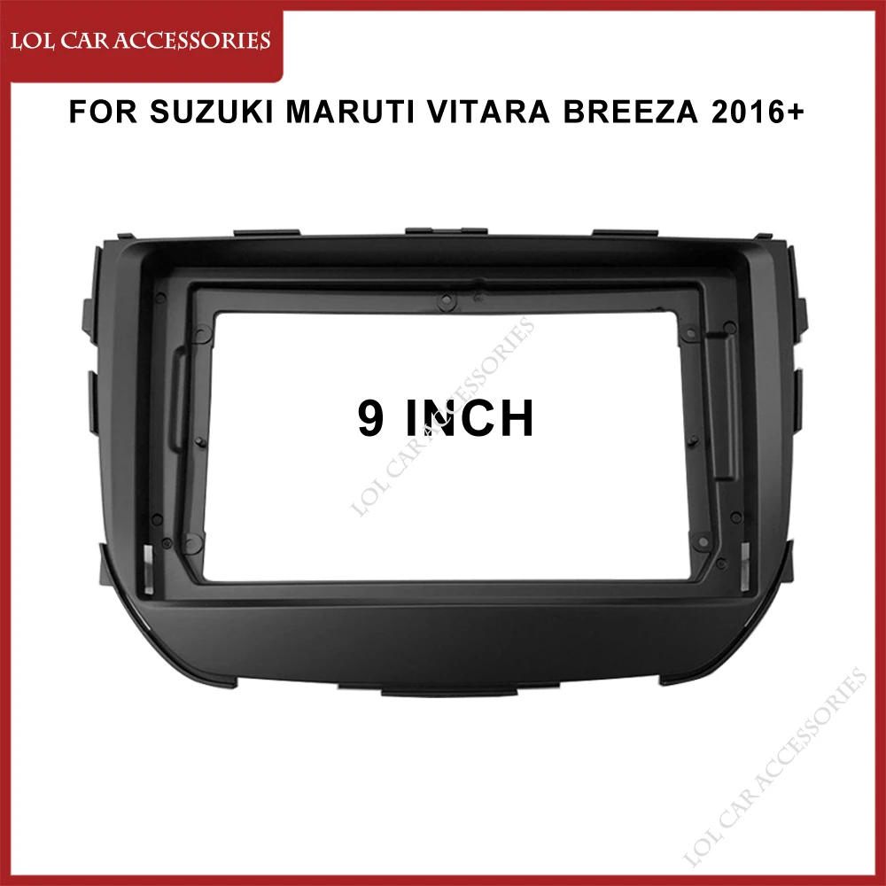 9 Inch For Suzuki Maruti Vitara Breeza 2016+ Car Radio Android MP5 Player Panel Casing Frame 2din Head Unit Fascia Stereo Cover