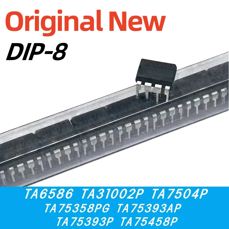 10PCS New TA6586 TA31002P TA7504P TA75358PG TA75393AP TA75393P TA75458P DIP-8 IC Chip In Stock Wholesale    TA310