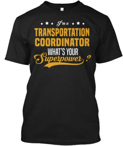 Transportation Coordinator T-Shirt Made in the USA Size S to 5XL