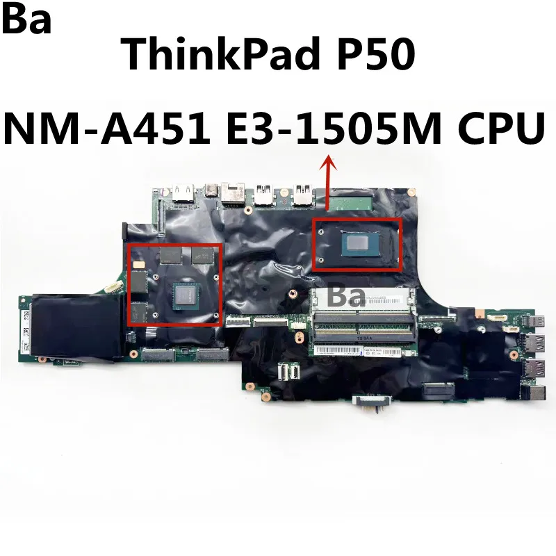 

For Lenovo Thinkpad P50 Laptop Motherboard BP500 NM-A451 Mainboard With SR2FN E3-1505M CPU N16P-Q3-A2 100% Full Working Well