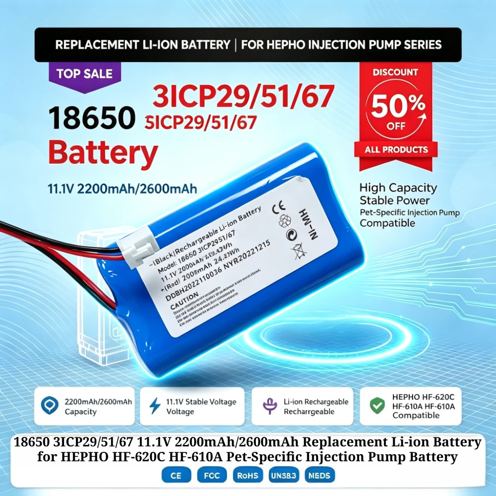 18650 3ICP29/51/67 11.1V 2200mAh/2600mAh Replacement Li-ion Battery for HEPHO HF-620C HF-610A Pet-Specific Injection Pump