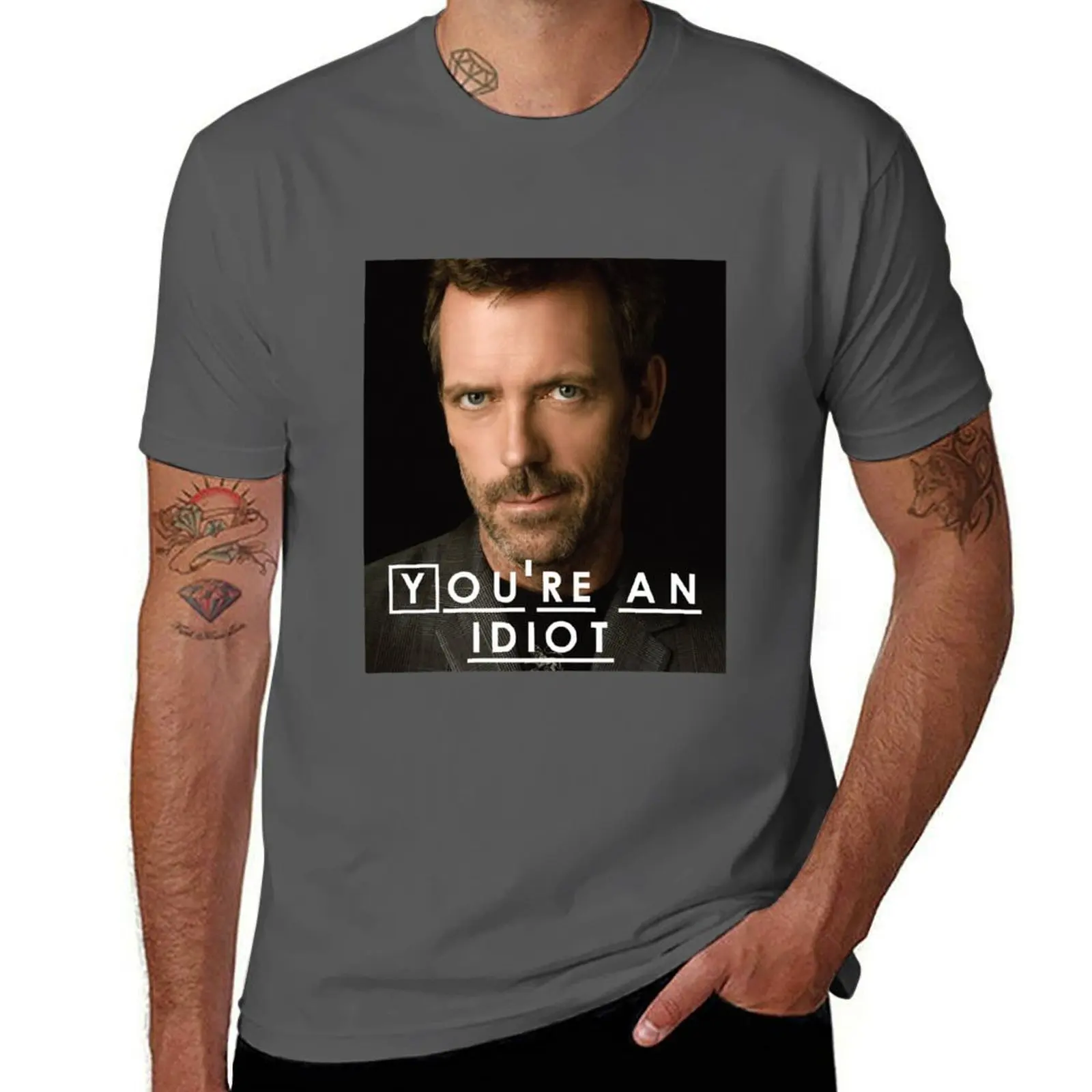 You're an Idiot (Dr. House) T-Shirt t shirt personalised anime tshirt T-Shirt