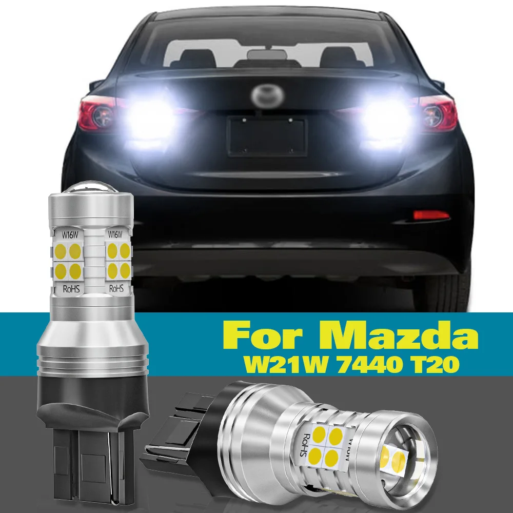 

Reverse Light W21W 7440 T20 For Mazda 3 BK BL BM BN 5 6 GH GJ CX-7 ER CX-9 TB MX-5 NB ND RX-8 SE FE 2pcs LED Backup Lamp