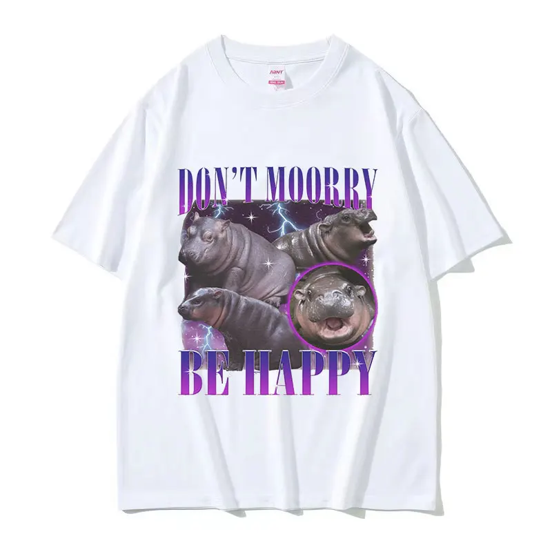 Moo Deng Don't Moory Be Happy Baby Hippo Funny Meme T Shirts Men Retro Fashion High Quality Oversized Cotton T-shirt Unisex Tops