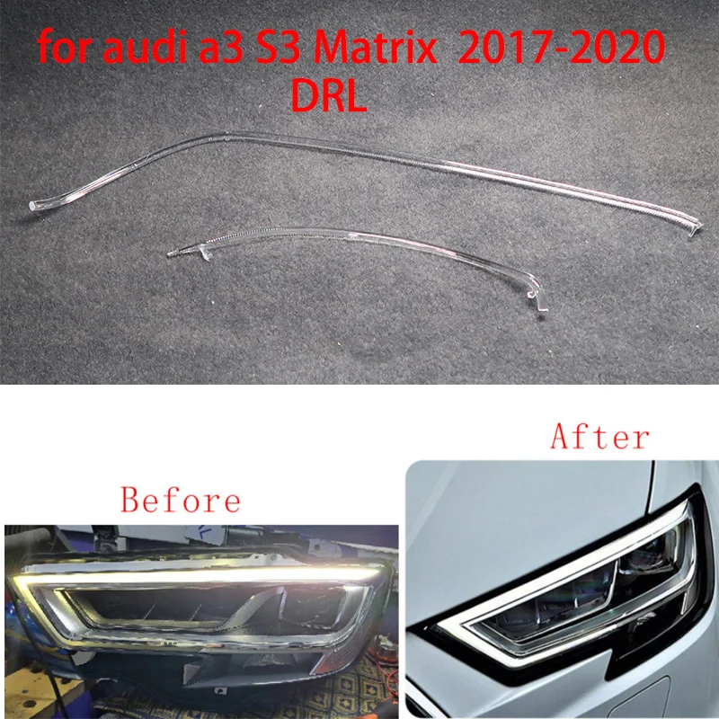 For Audi A3 S3  2017-2020 Matrix headlights DRL Daytime Running Lights  Guide Plate Tube Daytime Running Light Strip