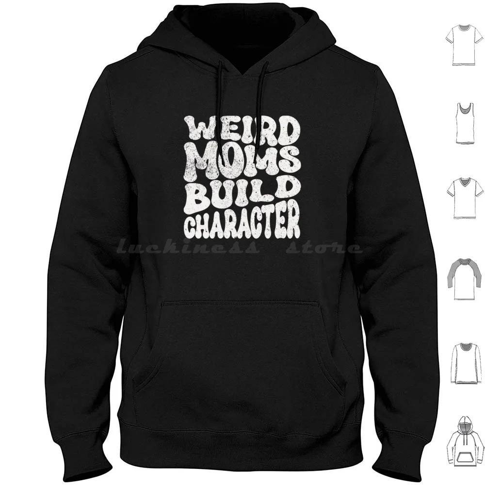 Groovy Weird Moms Build Character Hoodies Long Sleeve Groovy Weird Moms Build Character Groovy Weird Moms Build