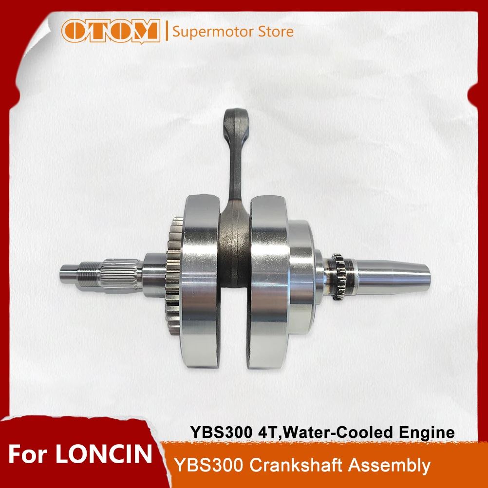 

OTOM мотоциклетный коленчатый вал в сборе, комплект шатуна для LONCIN YBS300, аксессуары для 4-тактного двигателя с водяным охлаждением