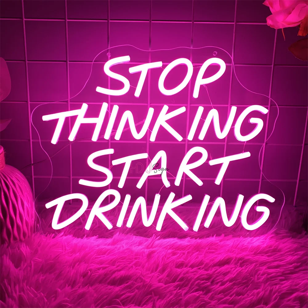 

Stop Thinking Start Drinking Neon led Sign Wall Hanging Home Room Art Decor Neon Lights Led Party Decoration Lights Sign USB