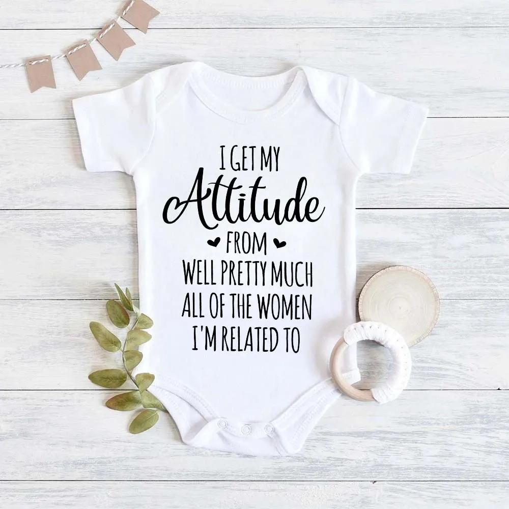 Newborn Boy Girl Clothes I Get My Attitude From Well Pretty Much All of The Women Funny Letter Printed Rompers Baby Onesies