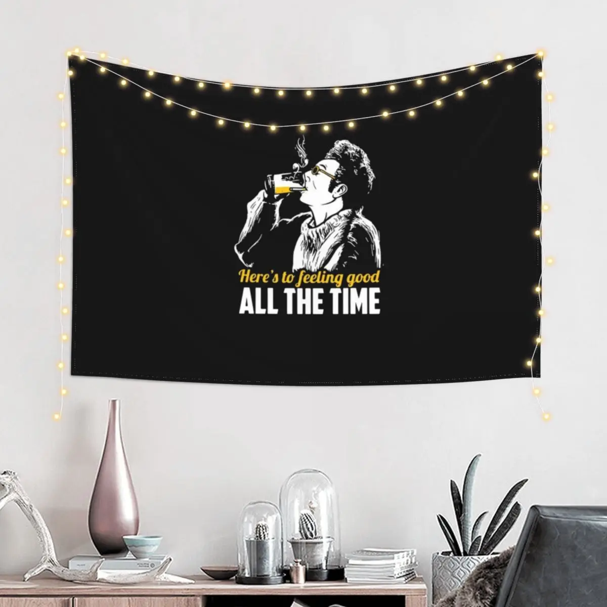 Cosmo Kramer Here’s To Feeling Good All The Time Tapestry Aesthetics For Room Decoration Wall Tapestry