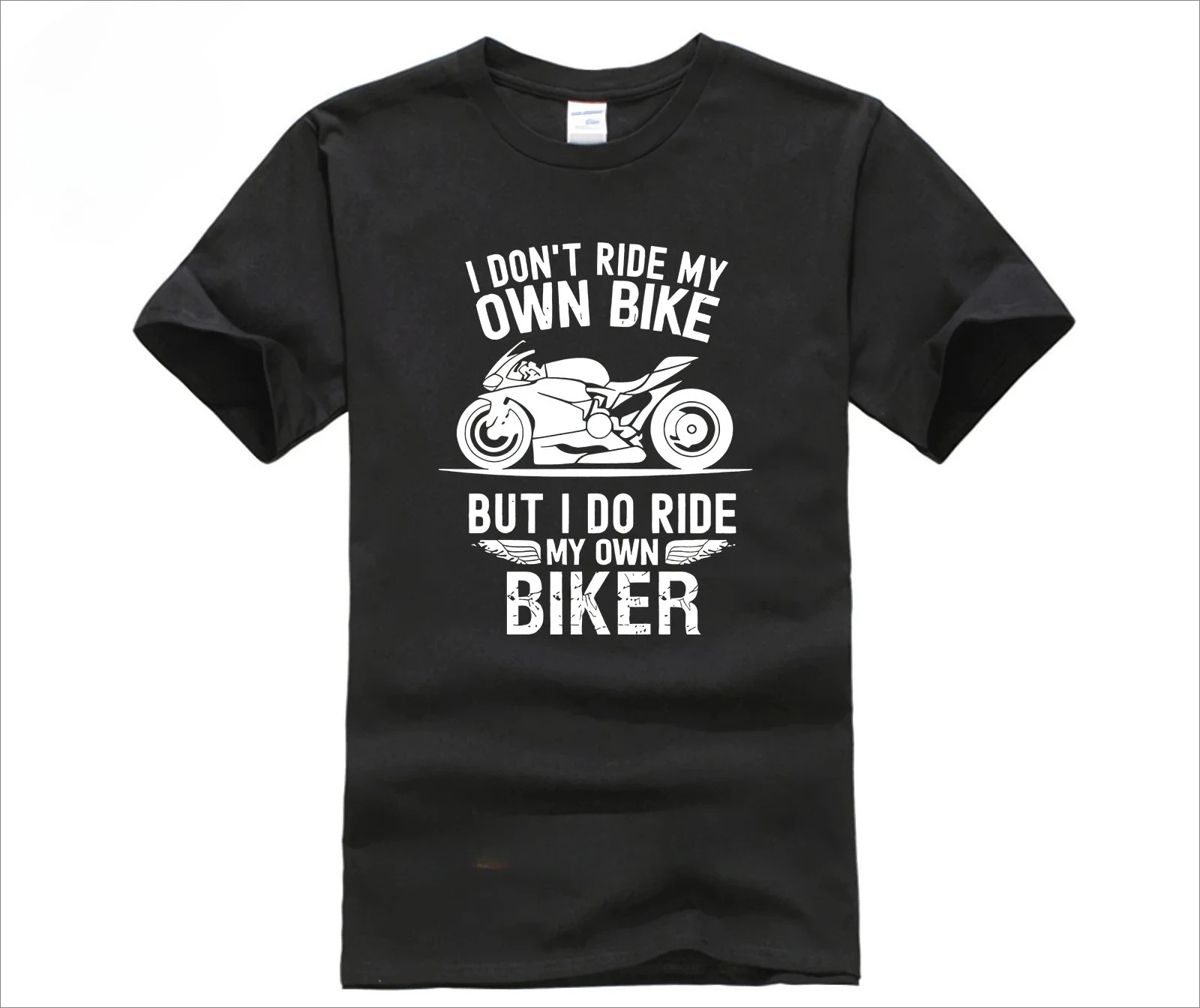 

Sports Bike Motorcycle T-Shirt, Funny Riding Tee - I Don't Ride My Own Bike But I Ride My Own Motorcycle, Riding Or Death