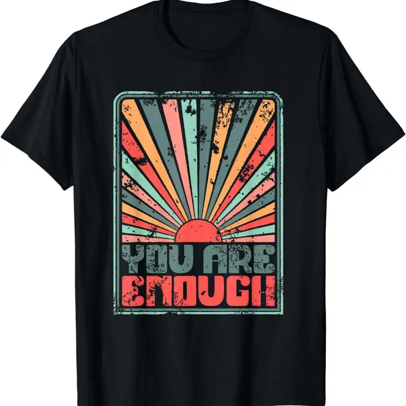 sunkissed you are enough positivity women men T Shirt