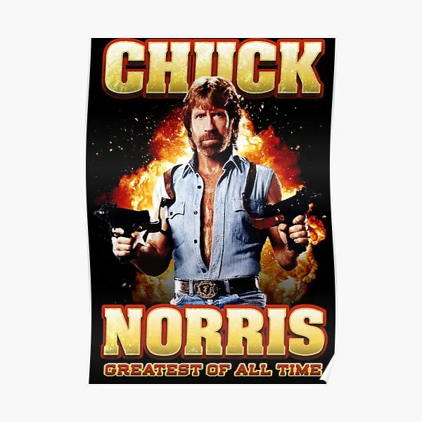 Chuck Norris Greatest Of All Time  Poster Funny Picture Art Room Painting Print Mural Wall Decor Vintage Home Modern No Frame