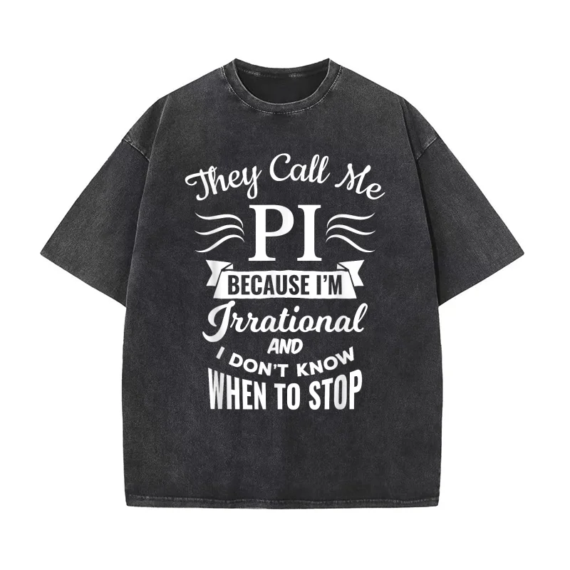 

They Call Me Pi Symbol Pi Day Cute Funny Gift Pure Cotton T-shirt For Man Oversized Art Graphic Clothing Printed