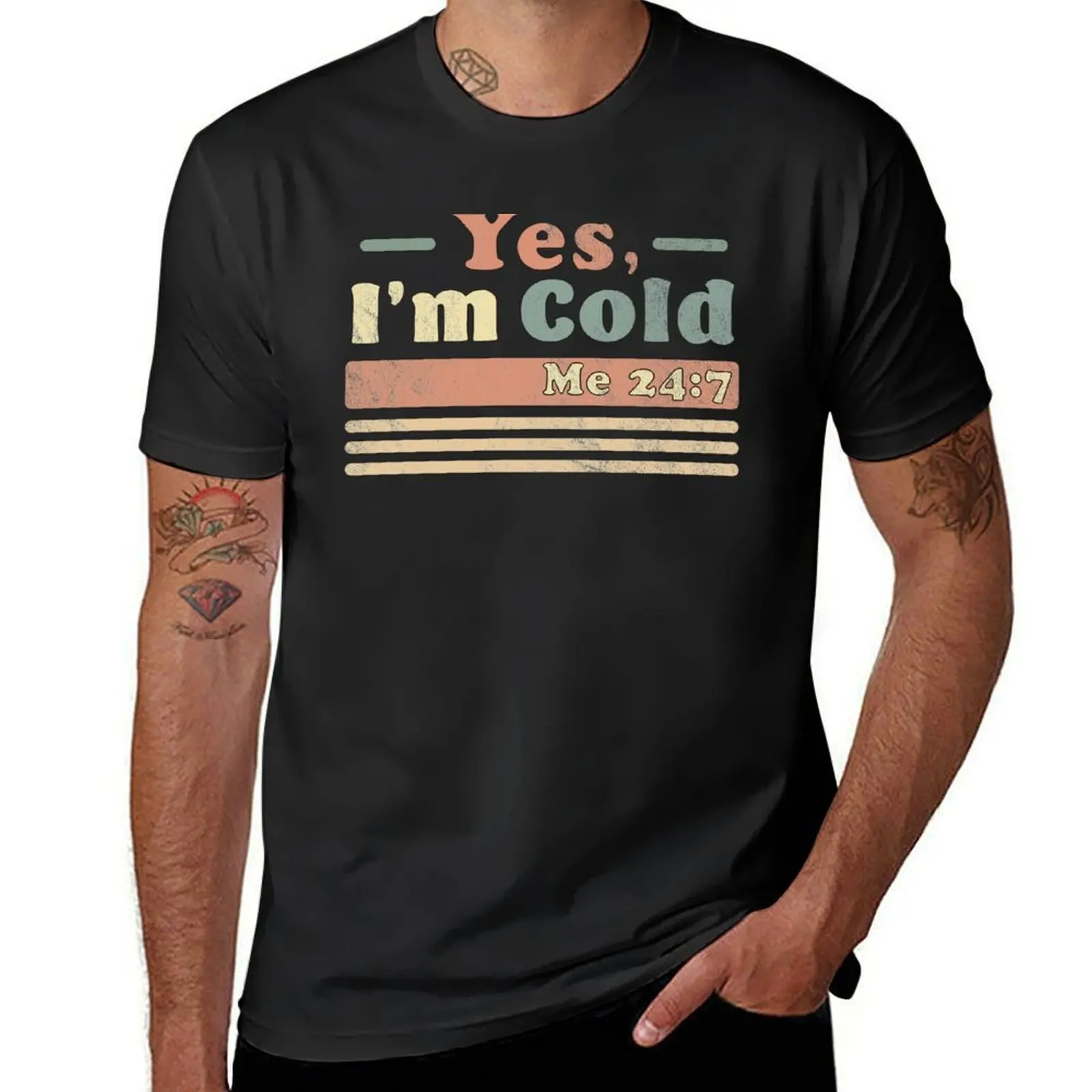 Yes, I'm Cold Me 24 7 - Freezing & Funny Sarcastic Vintage T-Shirt Blouse for a boy cute tops Men's clothing