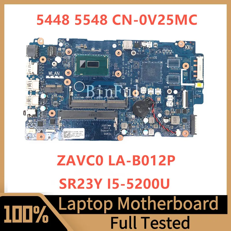 Mainboard CN-0V25MC 0V25MC V25MC For Inspiron 5448 5548 Laptop Motherboard ZAVC0 LA-B012P W/SR23Y I5-5200U CPU 100% Full Tested