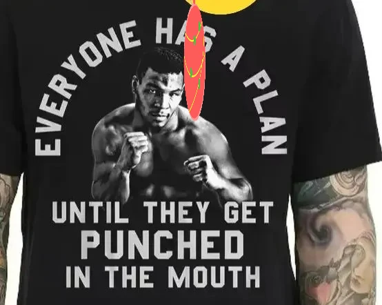 Everyone Has A Plan Mike Tyson Boxing Famous Remark T-Shirt 100% Cotton O-Neck Summer Short Sleeve Casual Mens T-shirt