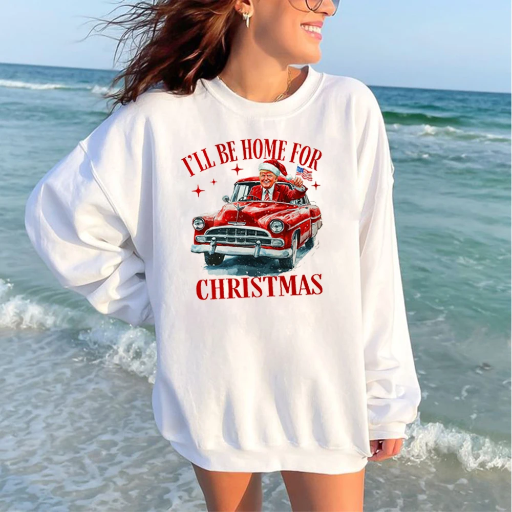 I Ii Be Home For Christmas White House Trump Crew Neck Sweatshirt Funny Cartoon Prints Clothing Christmas Gifts