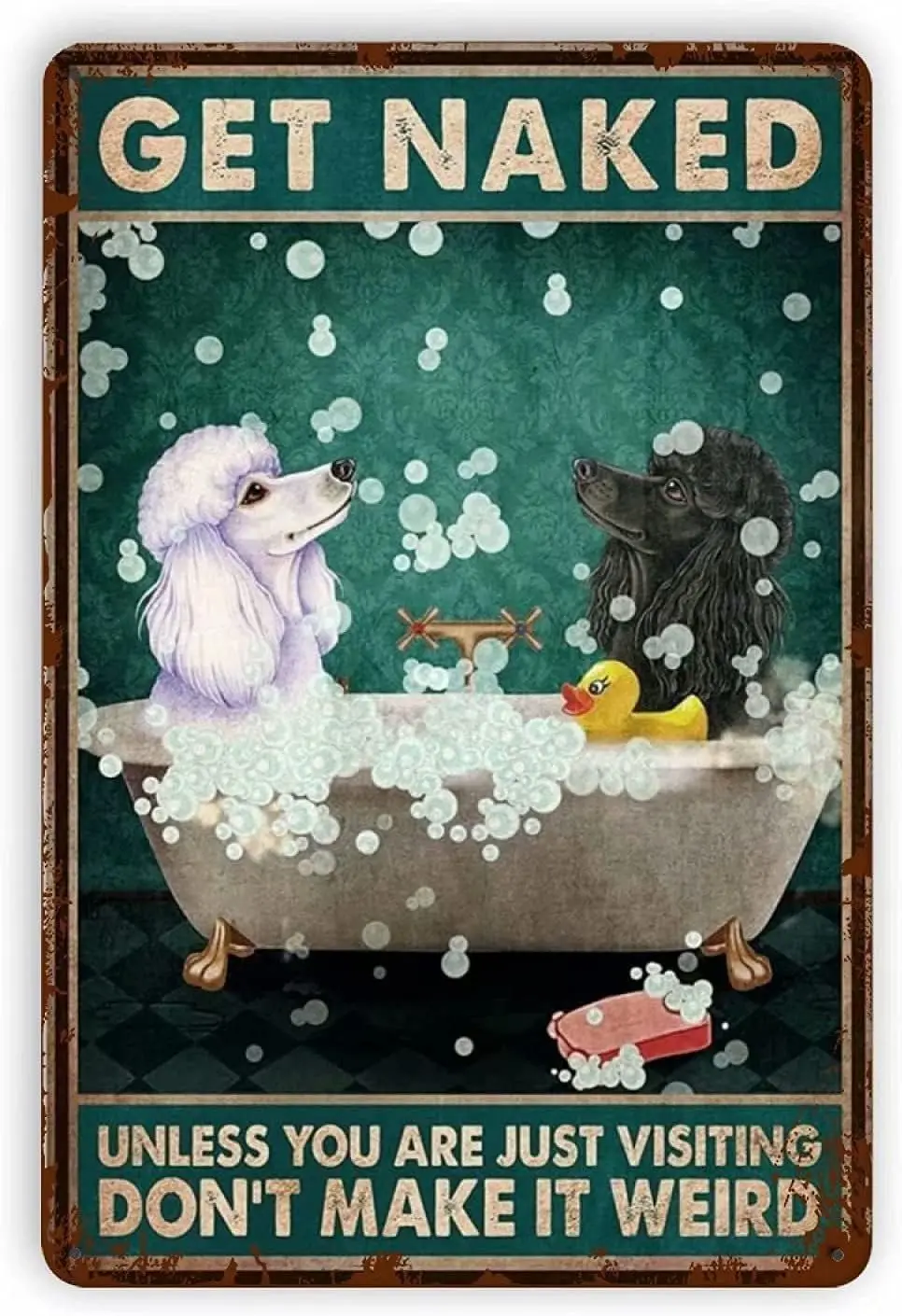 SaNavie Poodle Bathroom Tin Sign Get Unless You Are Just Visiting Metal Poster Plaque Wall Decor Gift For Garden Men Cave