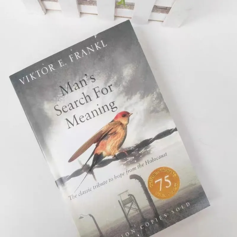 Man's Search For Meaning: The classic tribute to hope from the Holocaust