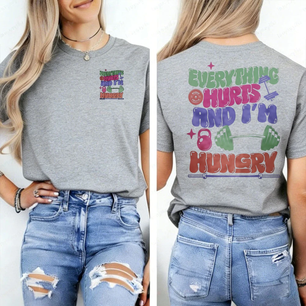 Everything Hurts and I’m Hungry Front Back Print Women Oversized O-Neck Workout Casual Spring Camisetas Mujer Aesthetic Clothes