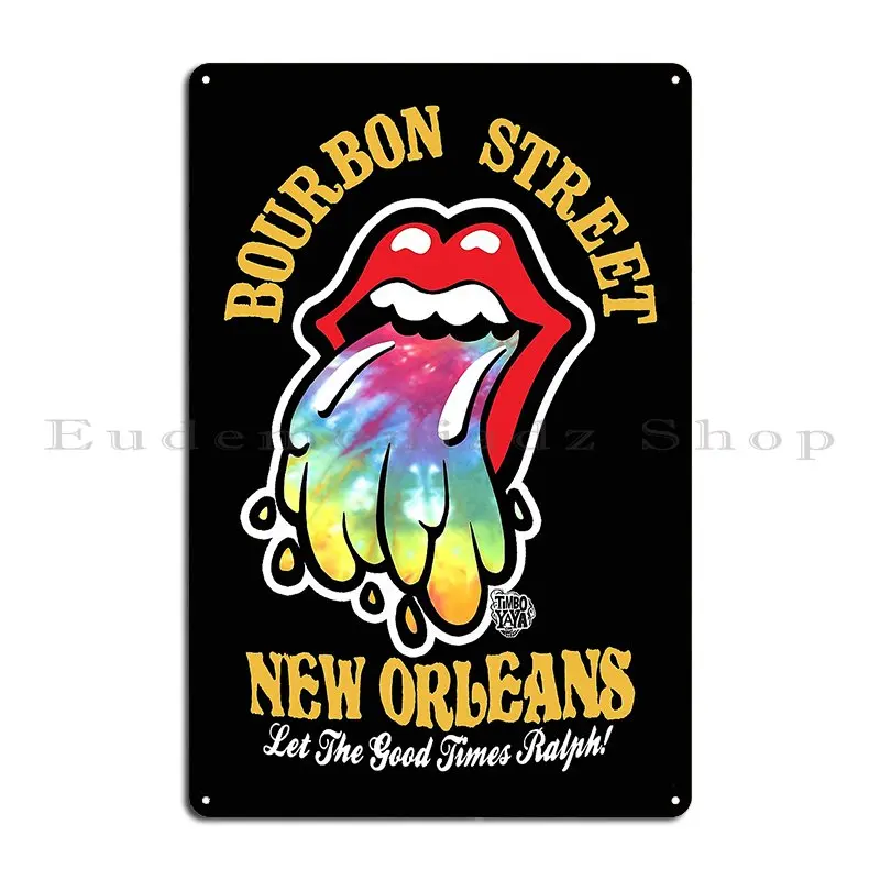 Let The Good Times Ralph Bourbon Street Metal Signs Print Club Home Designing Wall Mural Tin Sign Poster