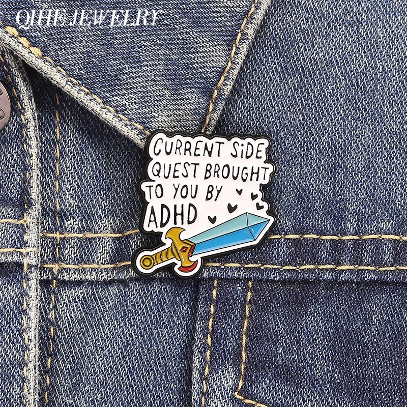 ADHD And Sword Mental Health Enamel Pin Current Side Quest Brought To You By ADHD Hard Brooches Lapel Badge Jewelry Friends Gift