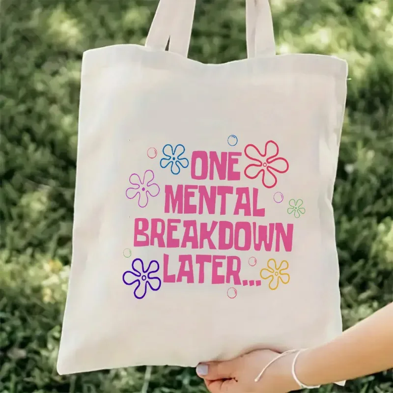 

Сумка-тоут One Mental Breakdown Later, большая холщовая сумка через плечо, косметичка, вместительная дорожная сумка для покупок, экологичная.