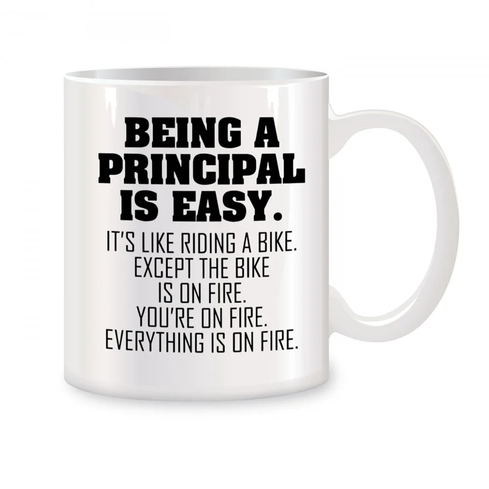 Being a Principal is Easy Mugs For Friends, Teacher, Coworkers, Siblings Birthday Gifts Novelty Coffee Ceramic Cups White 11 oz