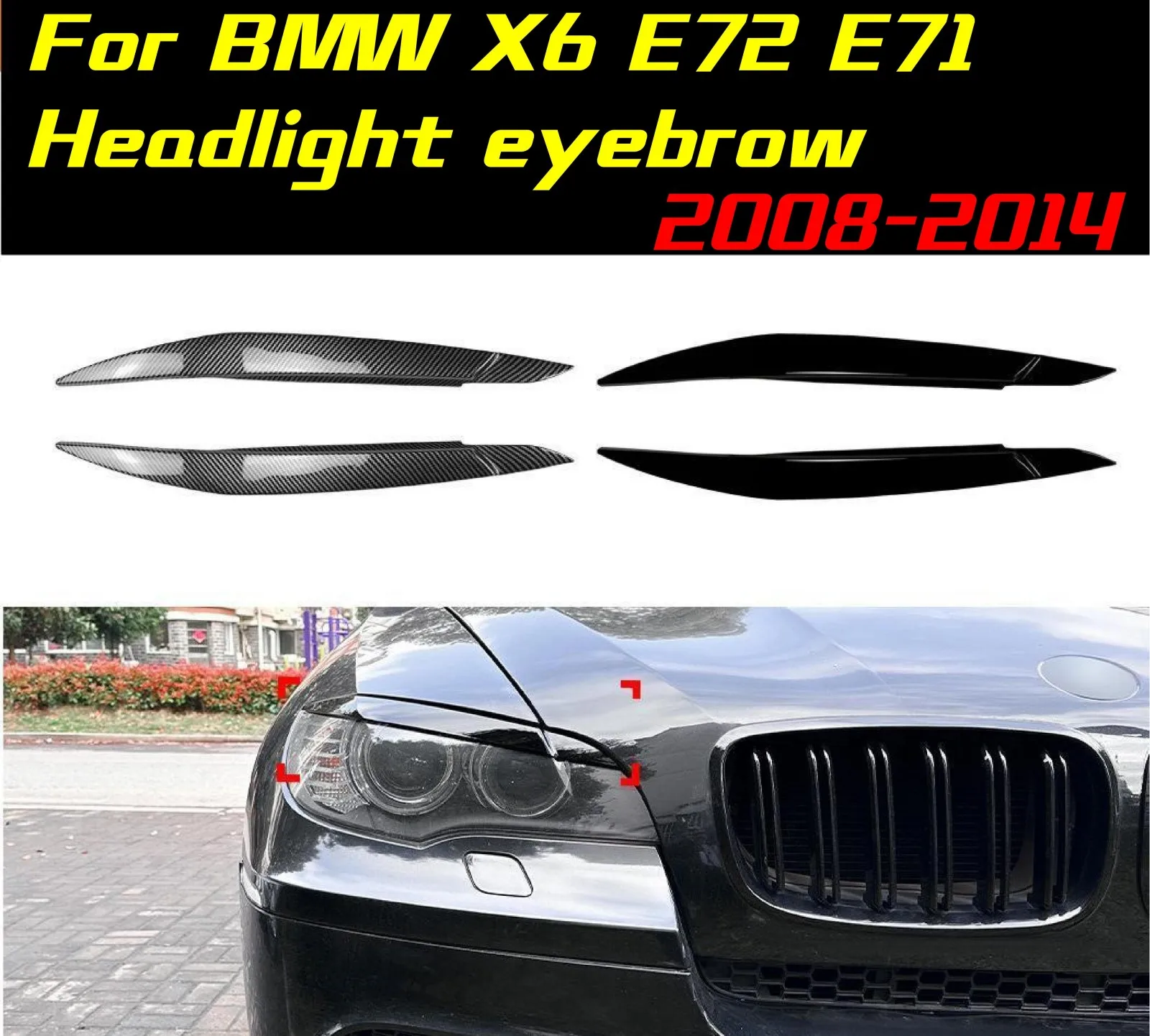

2Pcs For BMW X6 E72 E71 2008-2014 Headlight Eyebrows Eyelid Front Lamp Light Eyebrows Car Tuning Car accessory